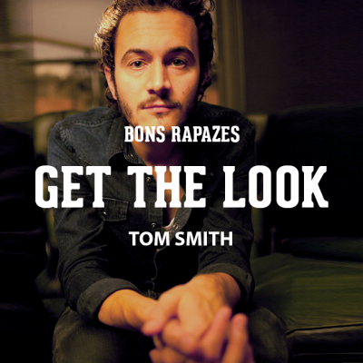 Get The look Tom Smith