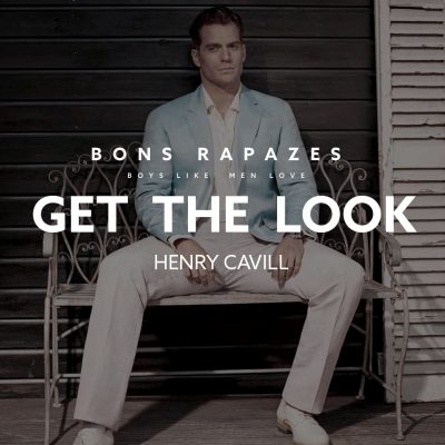 henry cavill bons rapazes get the look